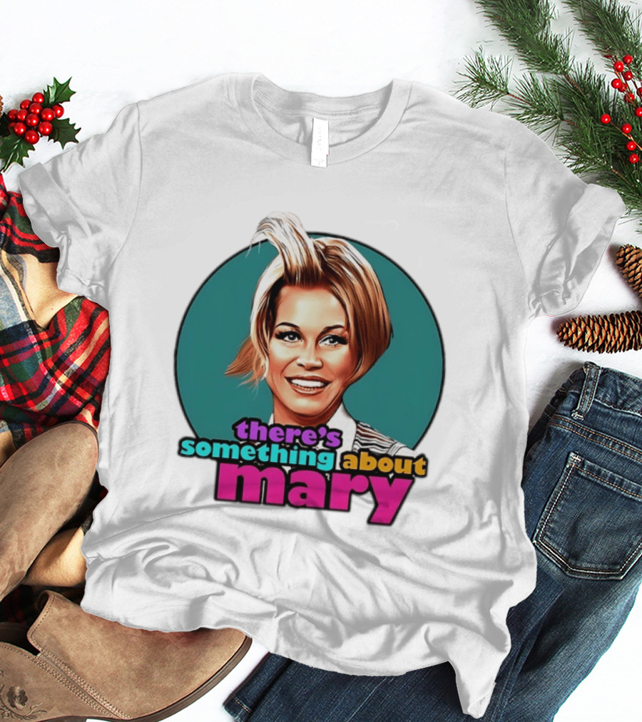Mary Tyler Moore Iconic Hairstyle There's Something About Mary T-Shirt