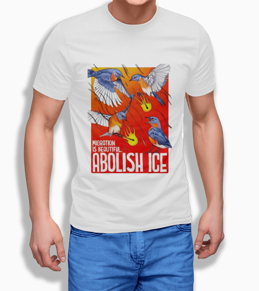Migration Is Beautiful Abolish ICE Eastern Bluebird Red And Orange T-Shirt