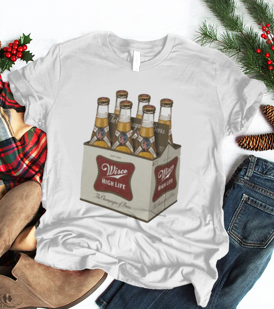 Wisco High Life Six Pack The Champagne Of Beers T-Shirt
