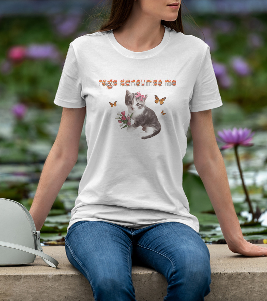 Rage Consumes Me Cat Cute Kitten With Bow Flowers Butterflies T-Shirt