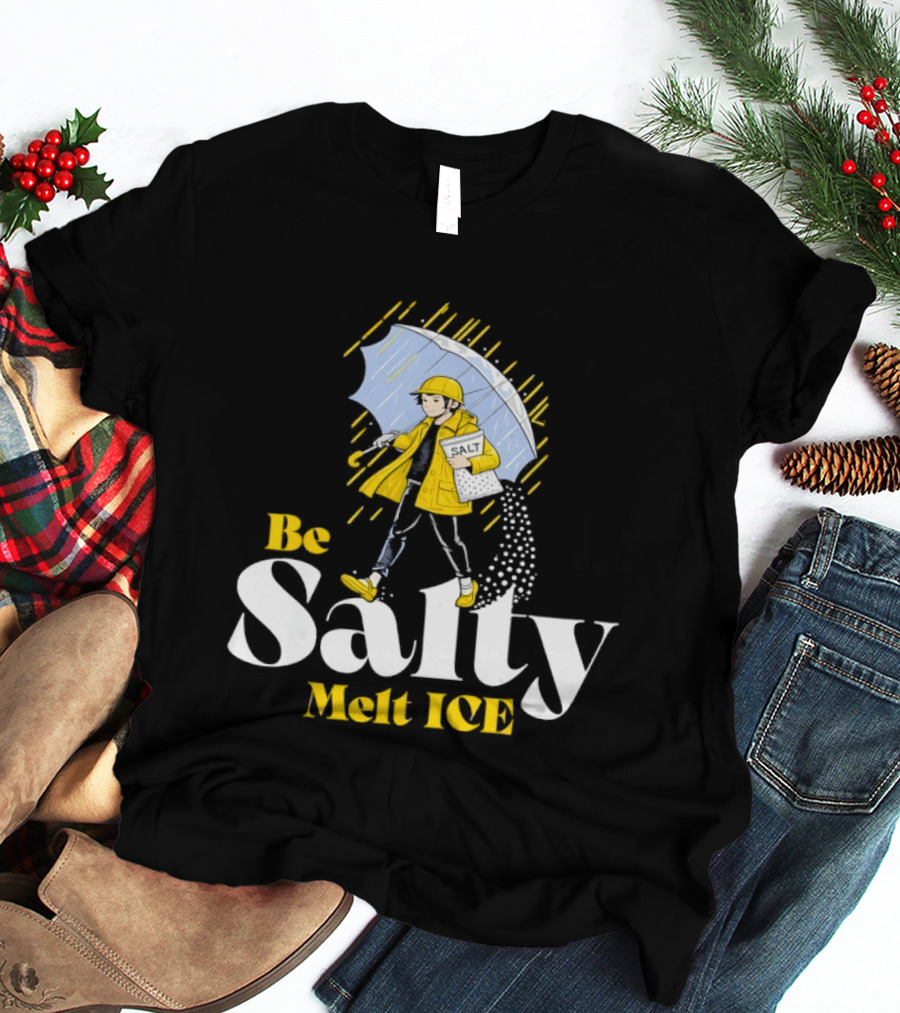 Be Salty Melt ICE Pun On Classic Salt Brand Umbrella Girl T-Shirt