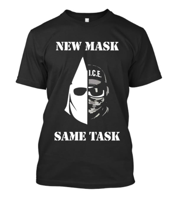 New Mask Same Task I.C.E. T-Shirt