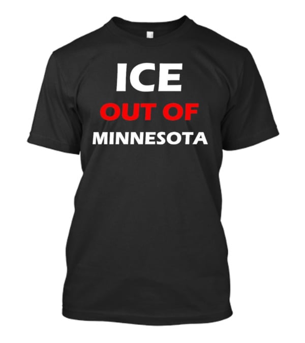 ICE Out Of Minnesota Protest T-Shirt