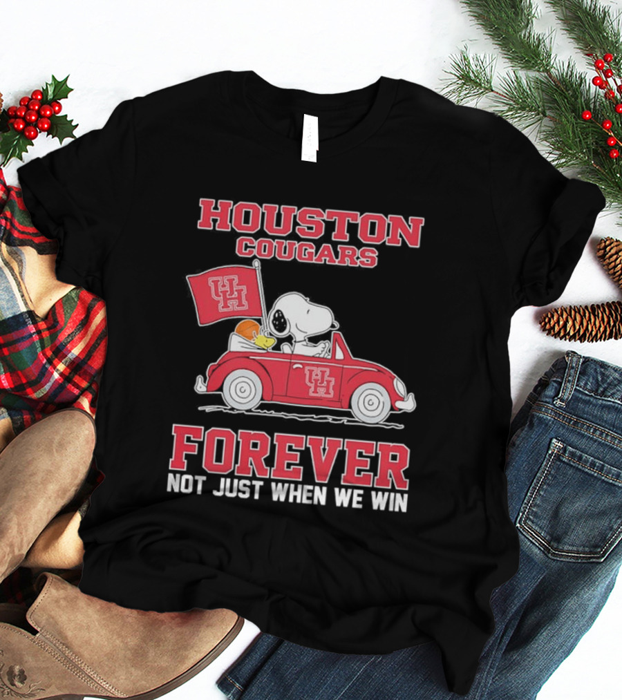 Houston Cougars Snoopy Woodstock Driving UH Car Forever Not Just When We Win T-Shirt
