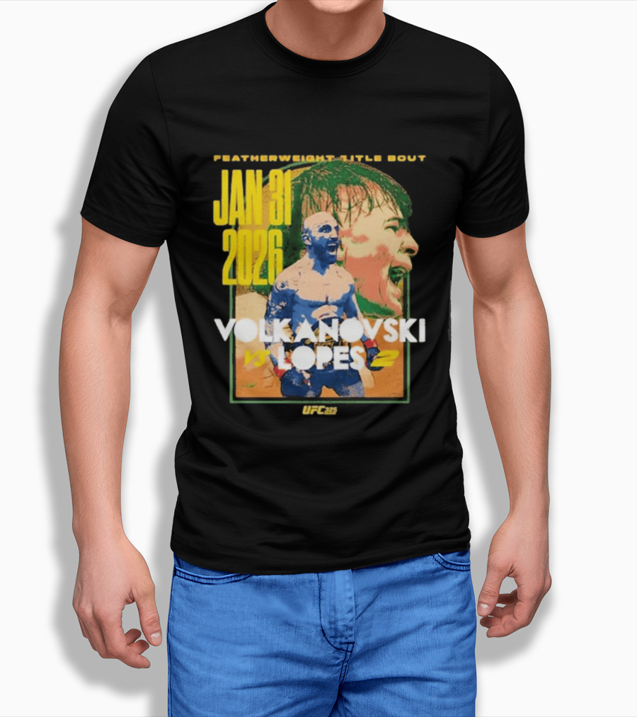 UFC 325 Volkanovski Vs Lopes 2 Featherweight Title Bout Jan 31 2026 T-Shirt