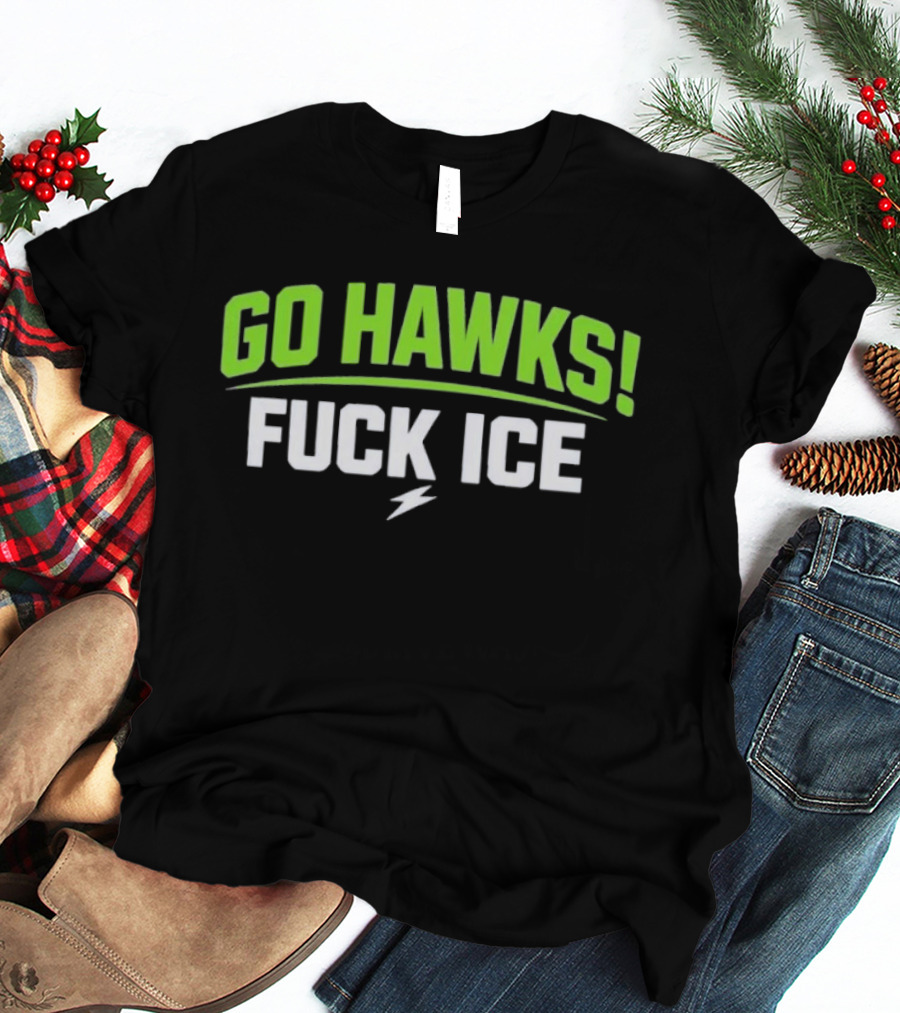 Go Hawks Fuck Ice Bold Green White T-Shirt
