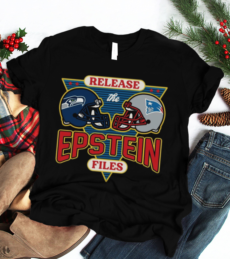New England Patriots Vs Seattle Seahawks Release The Epstein Files T-Shirt