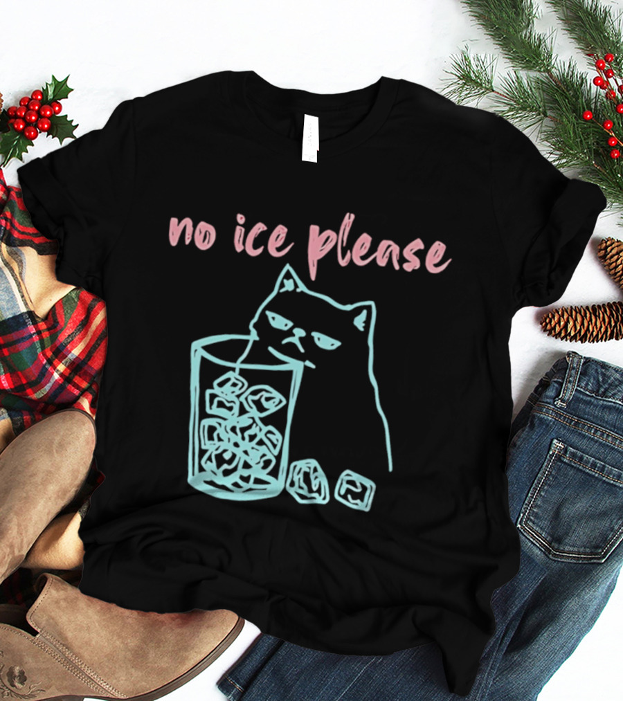 No Ice Please Cat With Ice Cubes T-Shirt