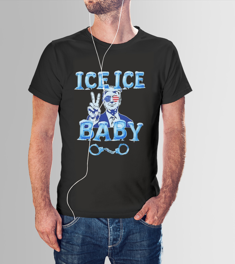 Trump Ice Ice Baby 2026 Handcuffs Peace Sign Patriotic Sunglasses T-Shirt