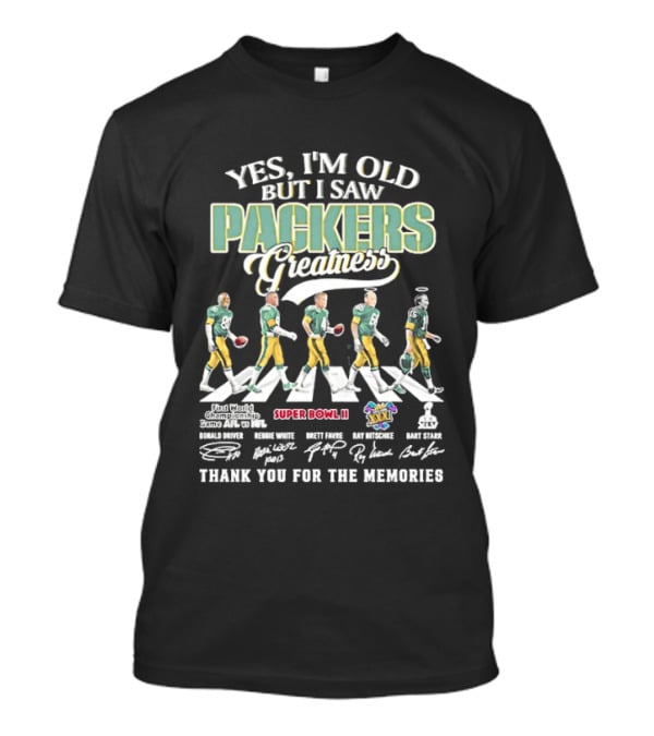 Yes Im Old I Saw Packers Greatness Super Bowl II Thank You For The Memories T-Shirt