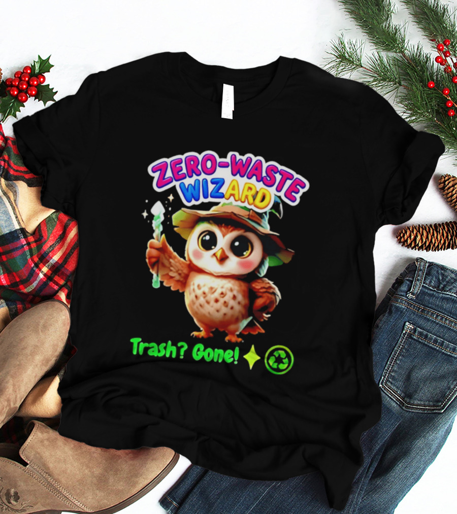 Zero Waste Wizard Owl With Magic Wand Trash Gone Recycling T-Shirt