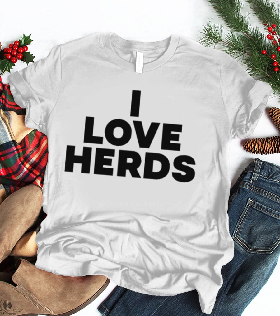I Love Herds T-Shirt