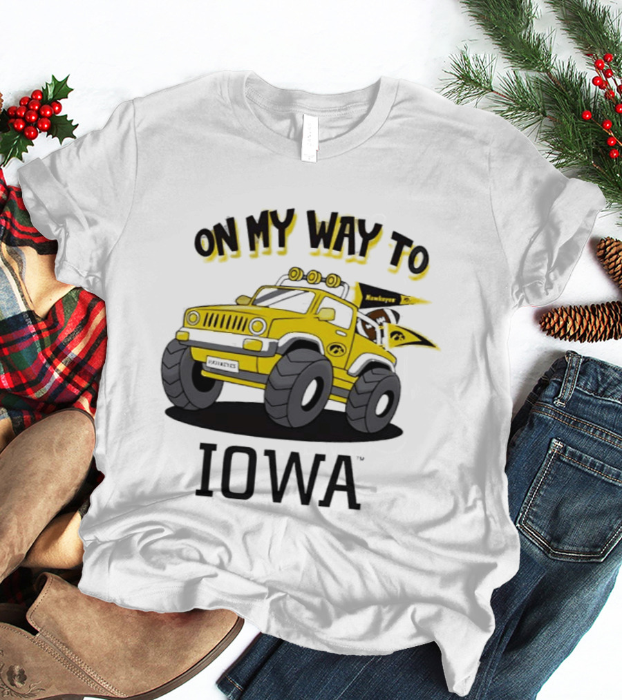 On My Way To Iowa Hawkeyes Monster Truck T-Shirt