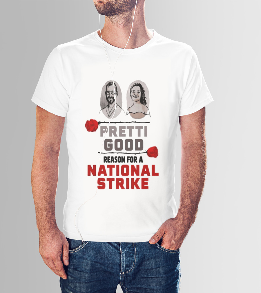 Pretti Good Reason For A National Strike Renee Good Alex Pretti Roses Portraits T-Shirt