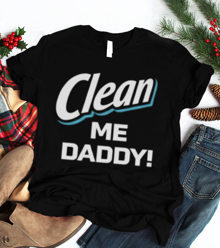 Clean Me Daddy Mr. Clean T-Shirt