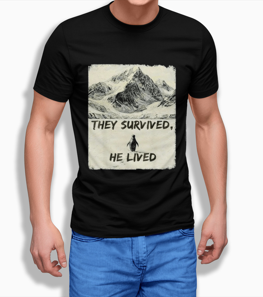They Survived He Lived Meme Penguin Mountain Scene T-Shirt