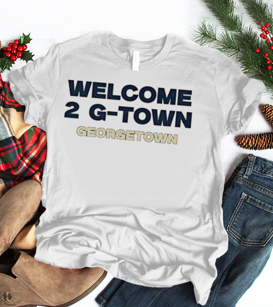 Welcome To 2 G Town Georgetown T-Shirt