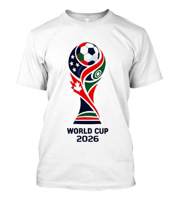 World Cup 2026 Trophy With Soccer Ball And Maple Leaf T-Shirt
