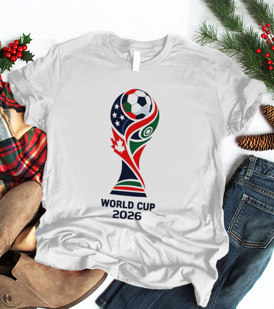 World Cup 2026 Trophy With Soccer Ball And Maple Leaf T-Shirt