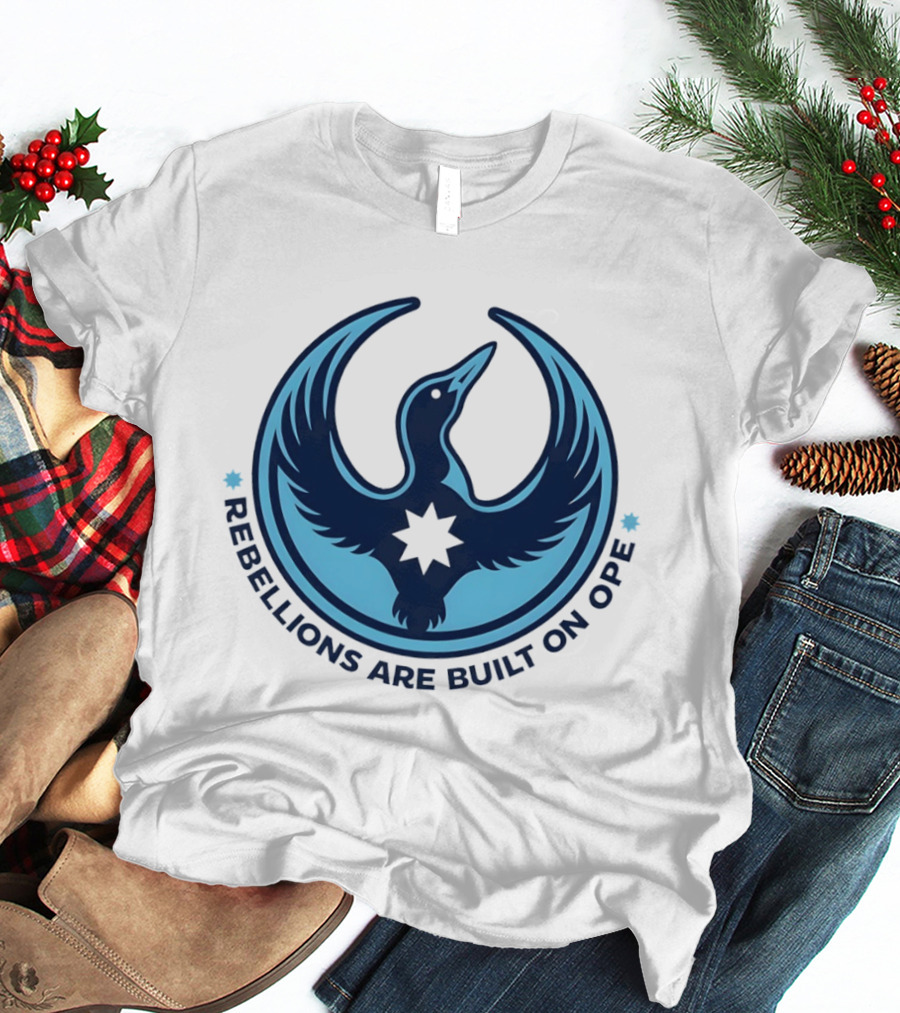Rebellions Are Built On Ope Minnesota Rebel Alliance T-Shirt