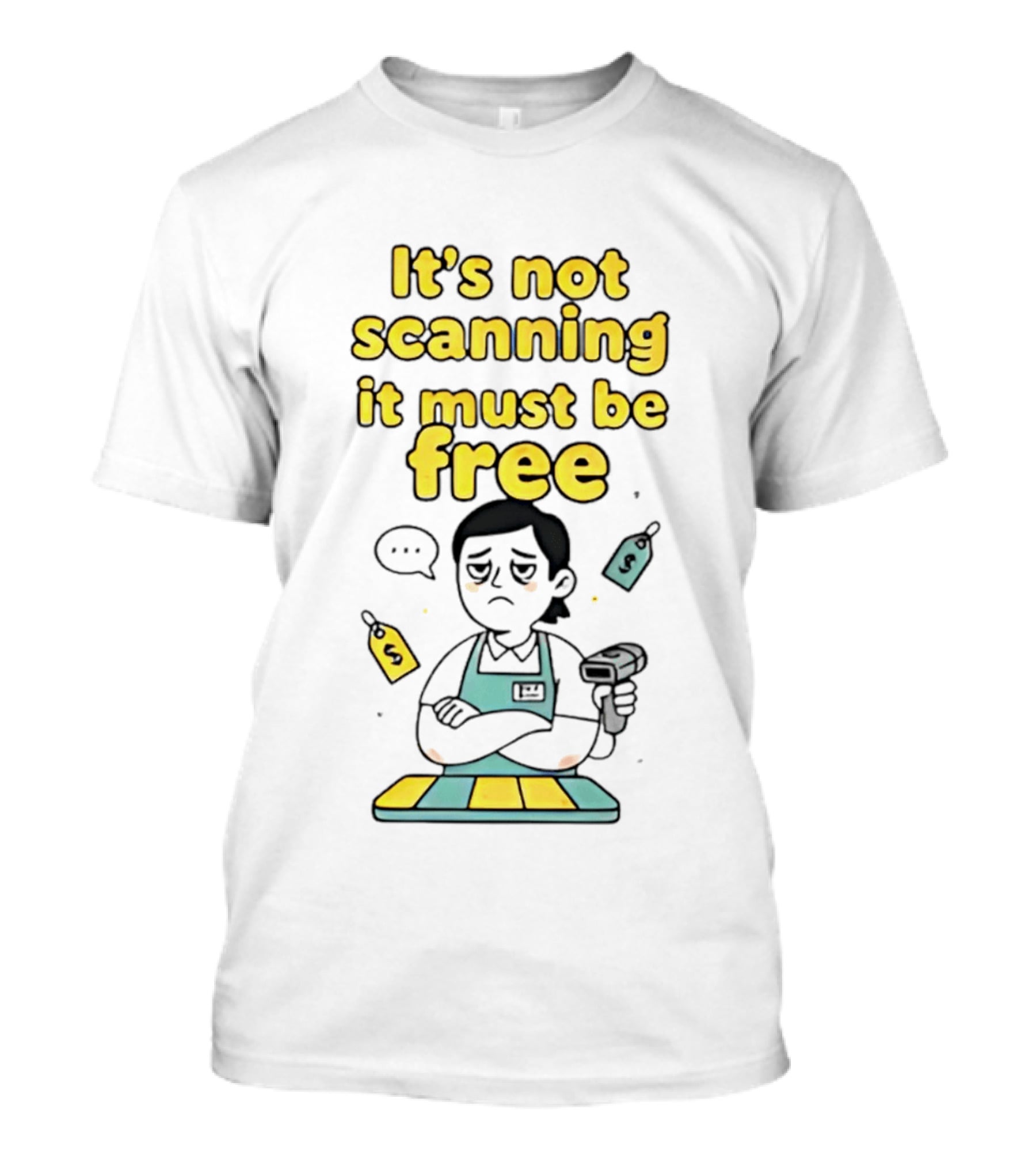 It's Not Scanning It Must Be Free Funny Cashier Barcode Scanner Scene T-Shirt
