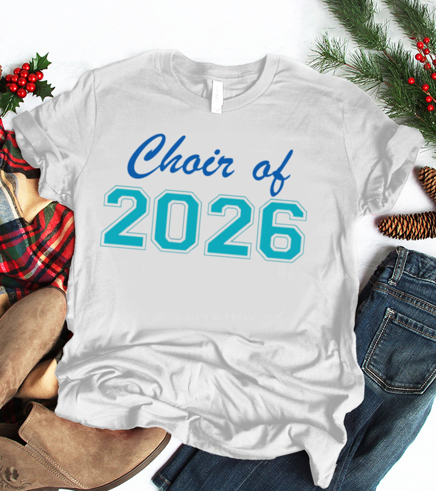 Choir Of 2026 T-Shirt