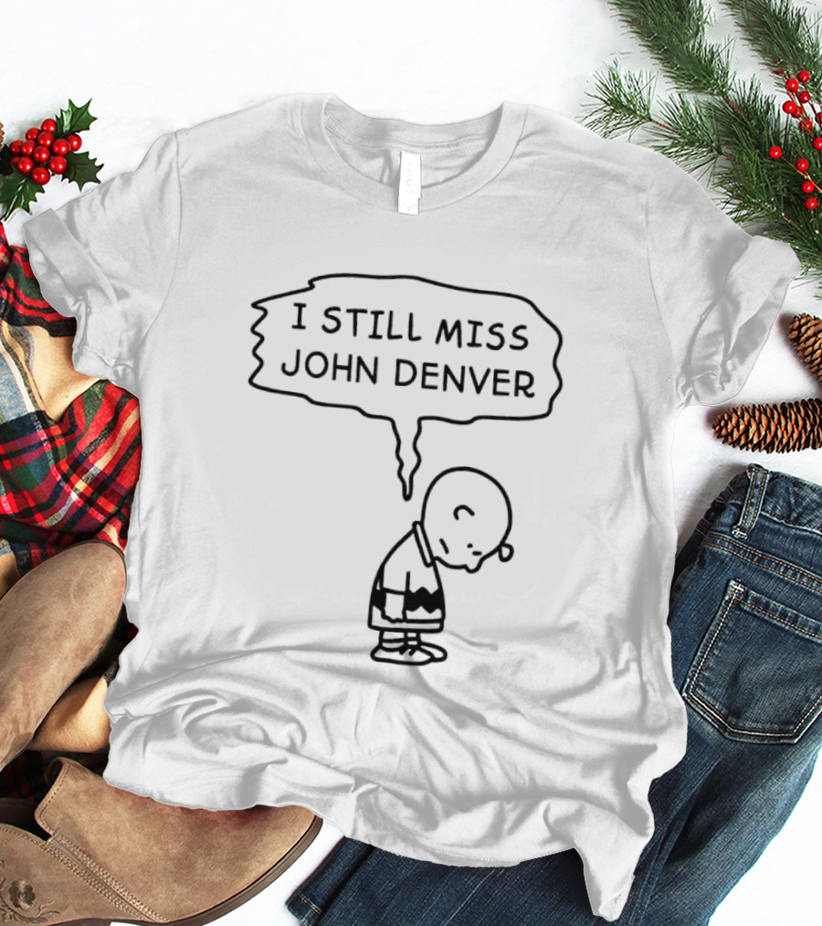 Charlie Brown I Still Miss John Denver Sadness T-Shirt