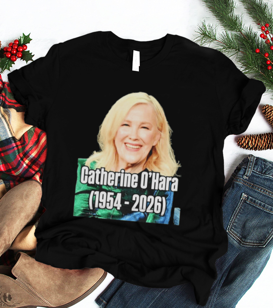 Catherine O'Hara 1954 2026 T-Shirt