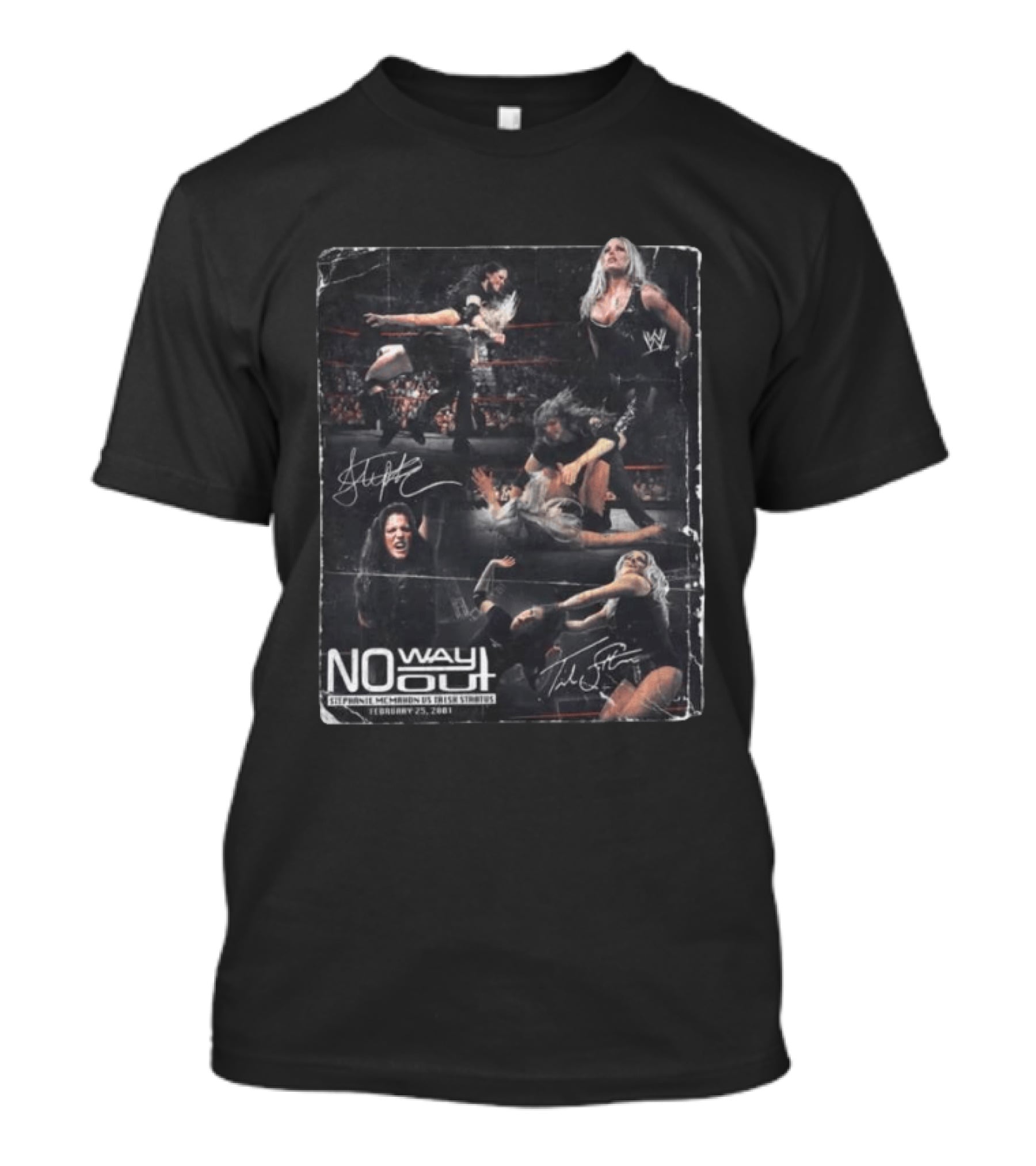 Stephanie McMahon Vs Trish Stratus No Way Out February 25 2001 WWE Wrestling Match Highlights T-Shirt