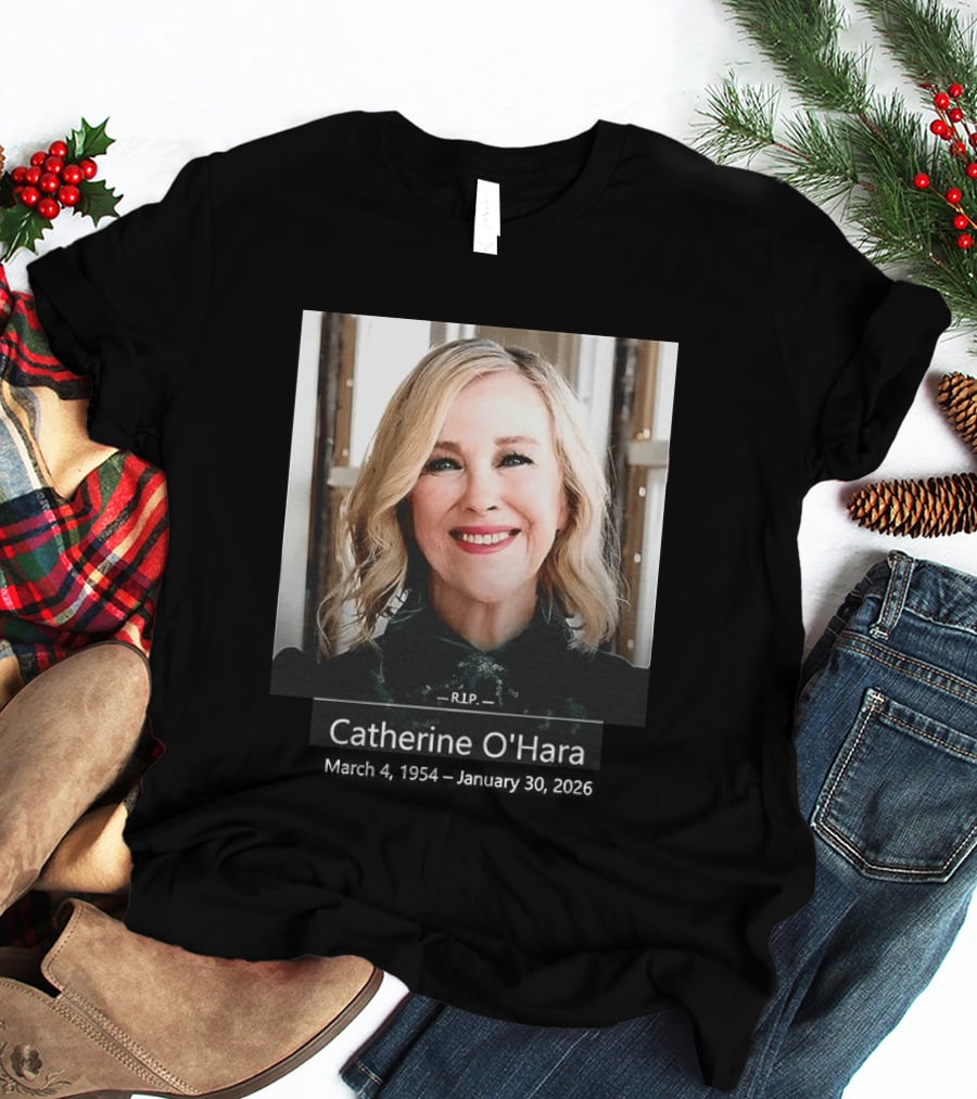 RIP Catherine Anne O’Hara T-Shirt