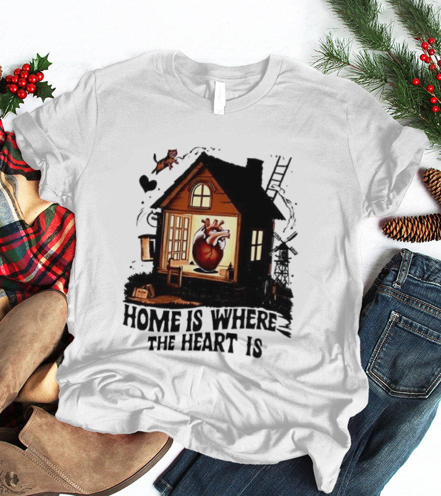 Home Is Where The Heart Is Heart In House With Ladder And Tools T-Shirt
