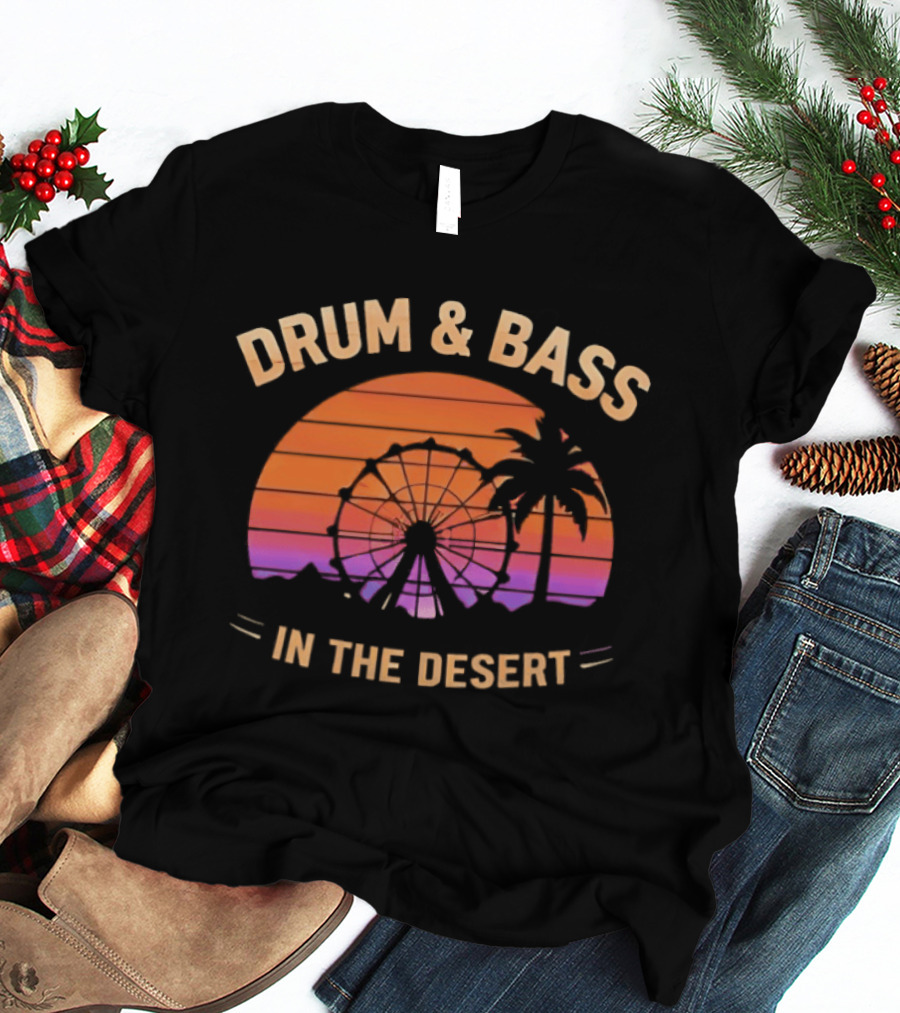 Drum And Bass Sunset Festival Vibes Desert Adventure T-Shirt