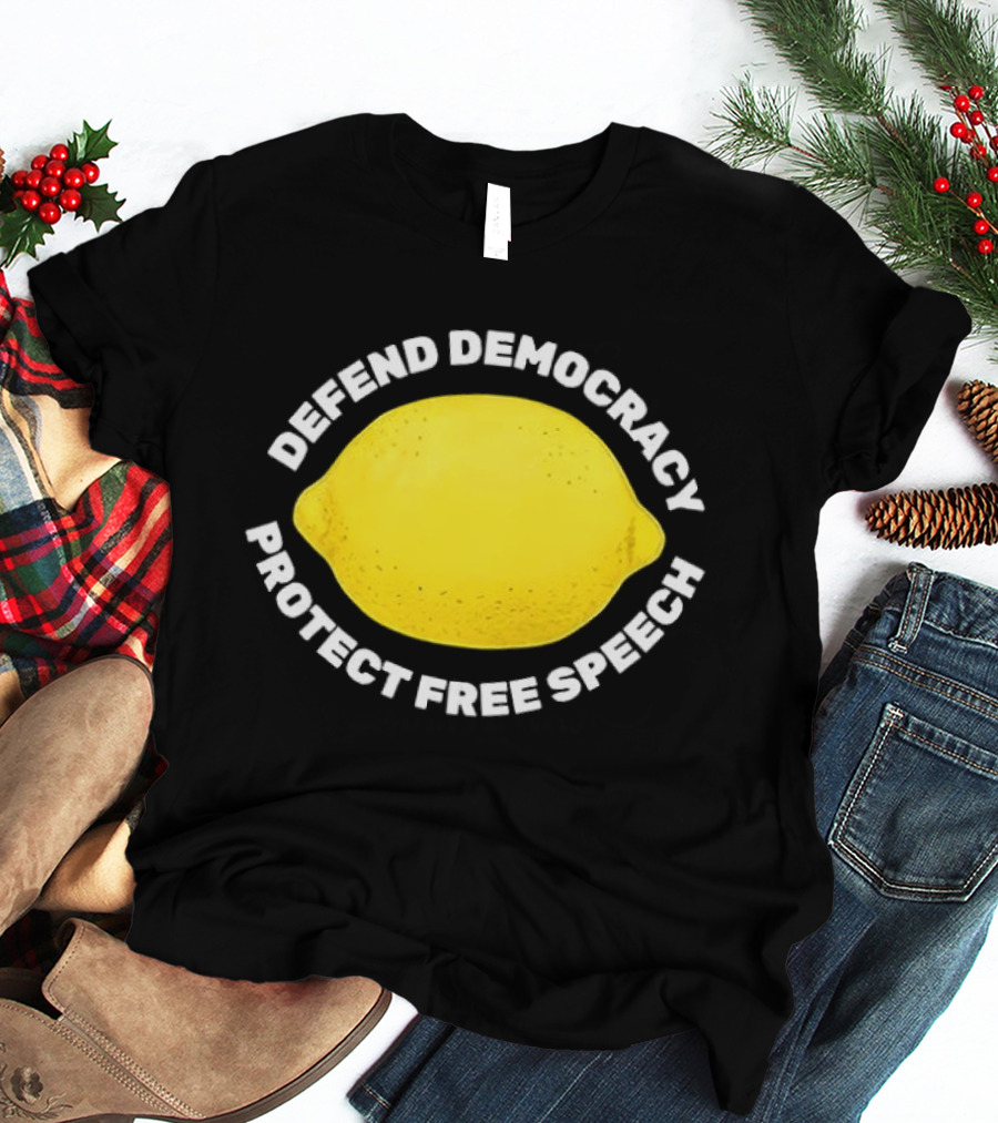 Free Lemon Defend Democracy Protect Free Speech T-Shirt