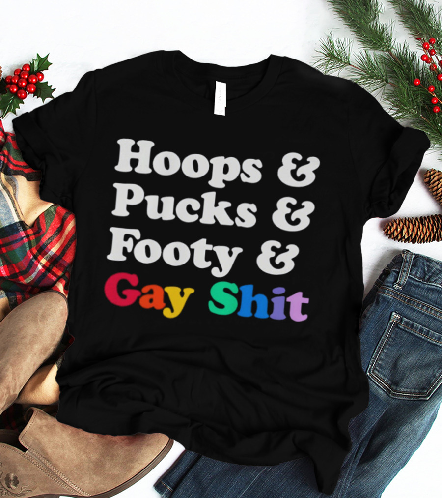 Hoops And Pucks And Footy And Gay Shit Rainbow Pride T-Shirt