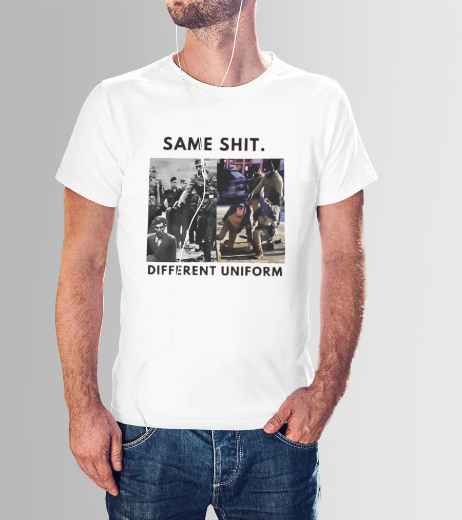 SAME SHIT DIFFERENT UNIFORM Abolish ICE T-Shirt