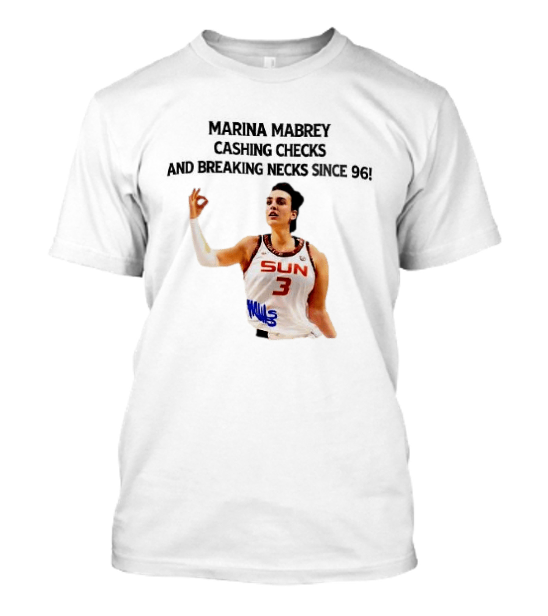 Marina Mabrey Cashing Checks Breaking Necks Since 96 Sun Number 3 Basketball Star T-Shirt