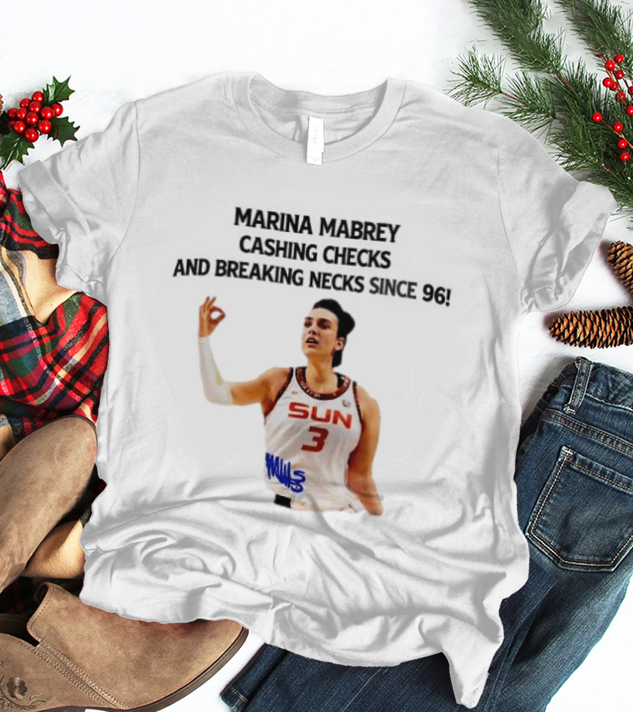 Marina Mabrey Cashing Checks Breaking Necks Since 96 Sun Number 3 Basketball Star T-Shirt