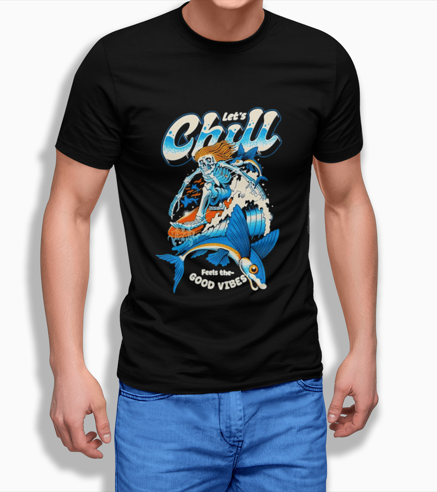 Let's Chill Feels The Good Vibes Surfing Skeleton With Fish Adventure T-Shirt