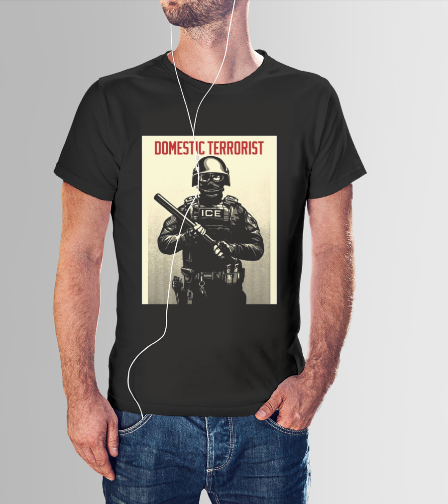 Domestic Terrorist ICE Projection Mirror T-Shirt
