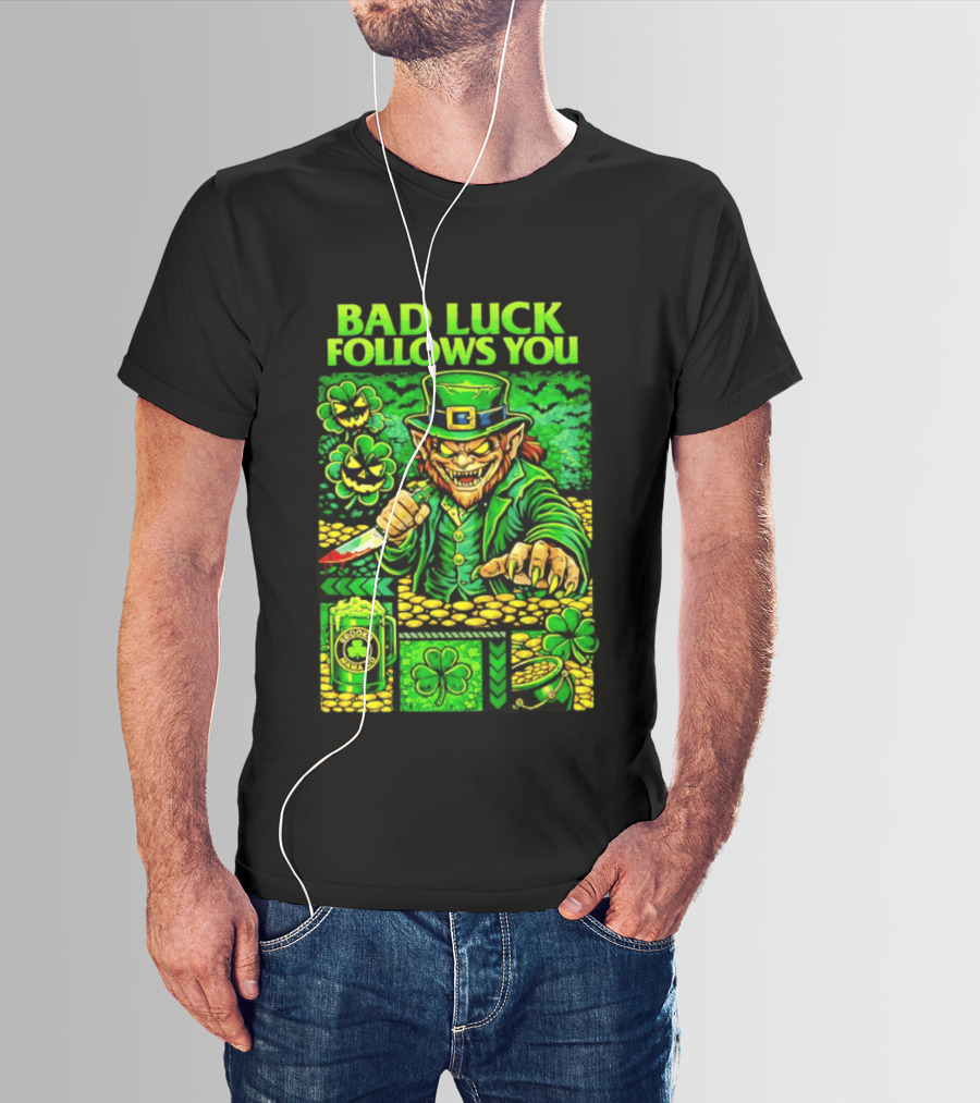 Bad Luck Follows You Evil Leprechaun With Knife And Shamrock Coins T-Shirt