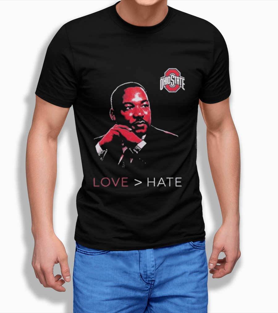 Ohio State Buckeyes Martin Luther King Jr Love Greater Than Hate T-Shirt