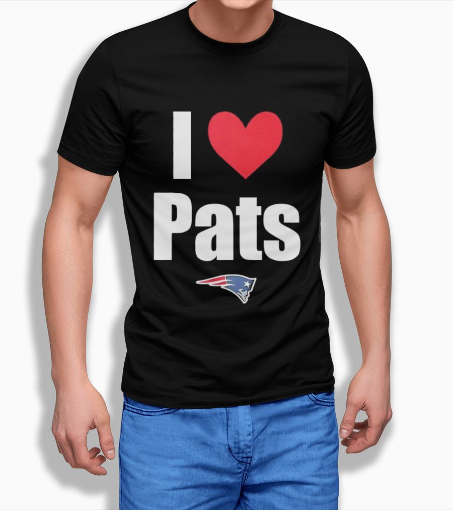 I Love Pats New England Patriots Fan Gear NFL Team Loyalty T-Shirt