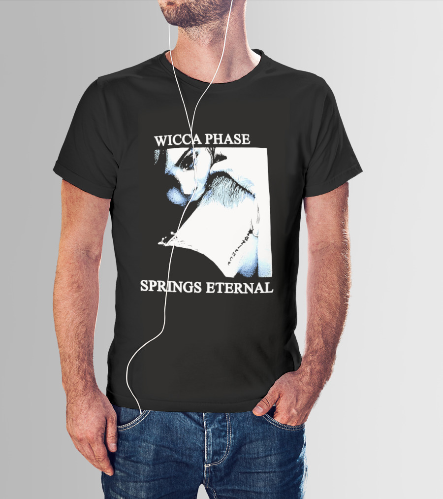 Wicca Phase Springs Eternal Sadness Aesthetic T-Shirt