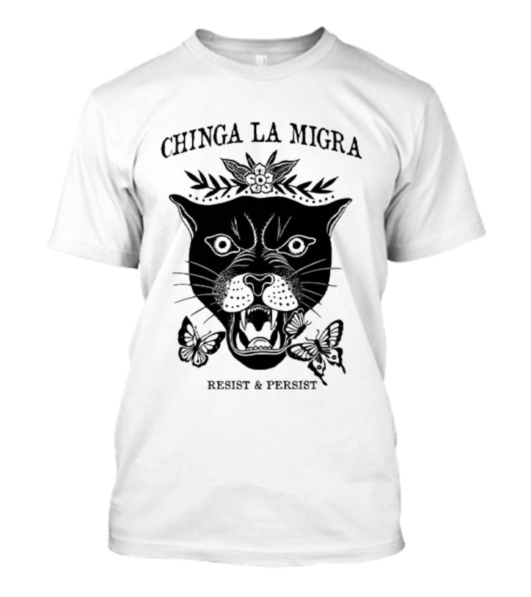 Chinga La Migra Panther Resist And Persist Butterfly T-Shirt