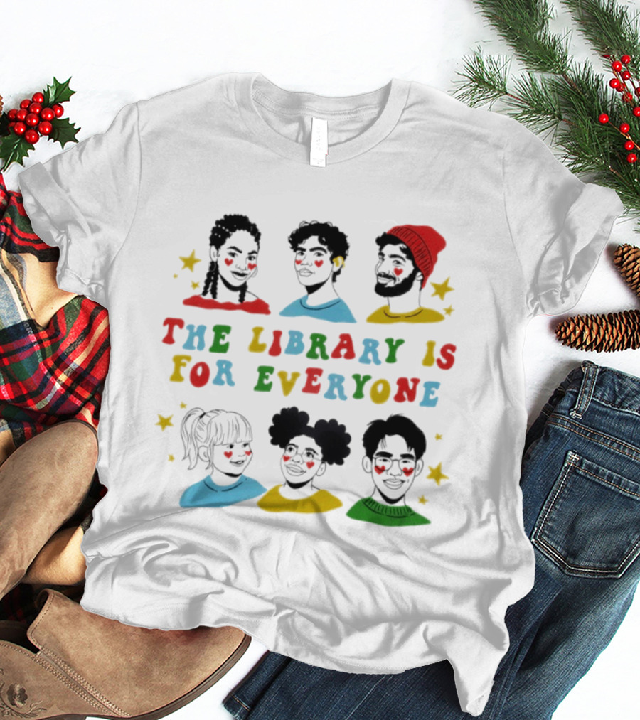 The Library Is For Everyone Diverse Representation T-Shirt