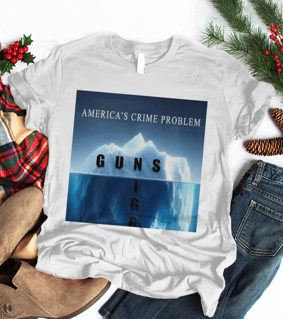 America's Crime Problem Guns Iceberg Analogy Igg T-Shirt
