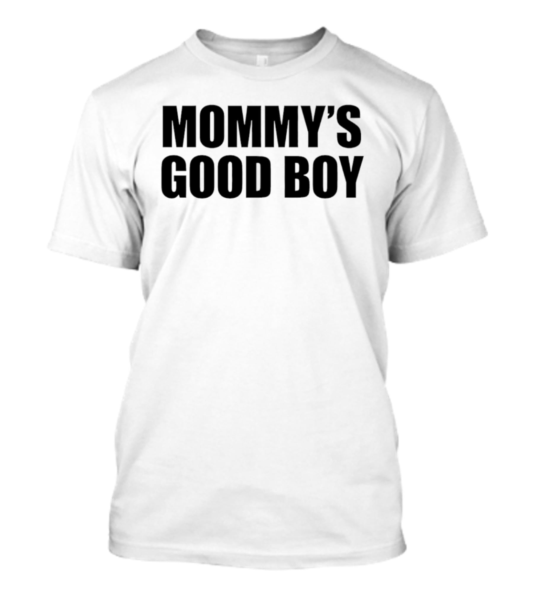 Mommy's Good Boy '26 T-Shirt