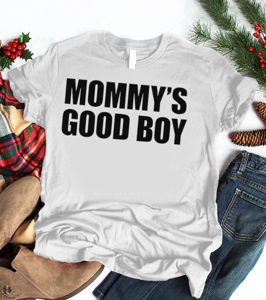 Mommy's Good Boy '26 T-Shirt