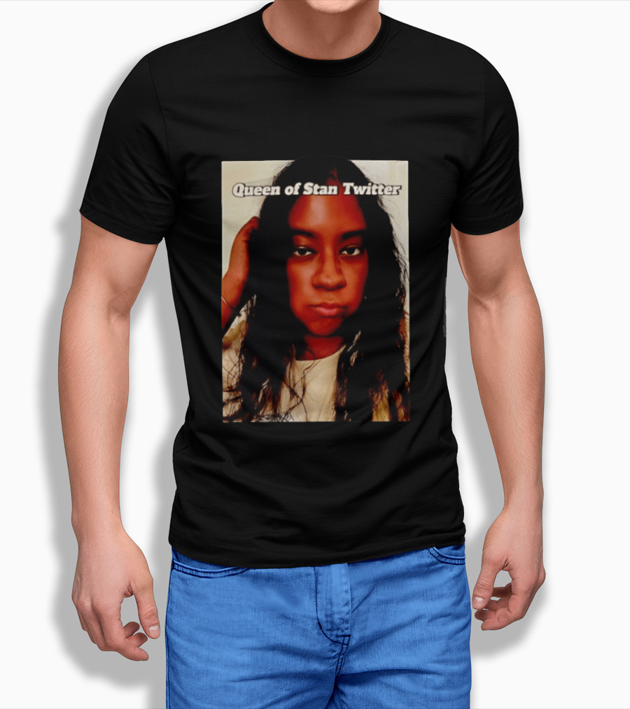 Queen Of Stan Twitter T-Shirt