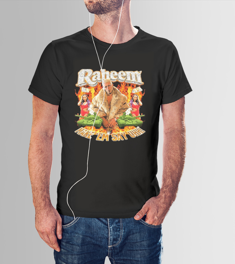 Raheem Fur Coat Flames Cash Tanks Make 'Em Say Uhh T-Shirt